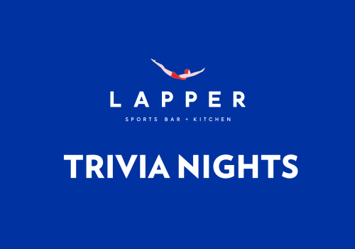 Blue image with "LAPPER Sports Bar + Kitchen" and "TRIVIA NIGHTS" written in white, featuring a small red and white design above the text.